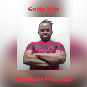 Matthew Primous - Gotta Win