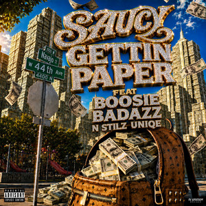 GETTIN PAPER by Saucy Santz, Stilz Uniqe, Boosie Badazz