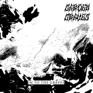 In to the Graves by Garden Graves Official