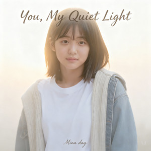 You, My Quiet Light by Mina day