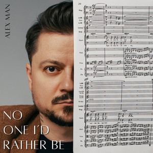 No One I'd Rather Be by Alex Man