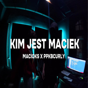 KIM JEST MACIEK by macioks, PPK bCurly