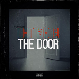 Let Me In The Door by Baby Racks