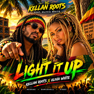Light It Up by Kellan Roots