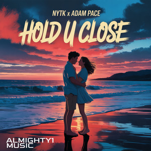 Hold U Close - Radio Edit by NYTK, ADAM PACE