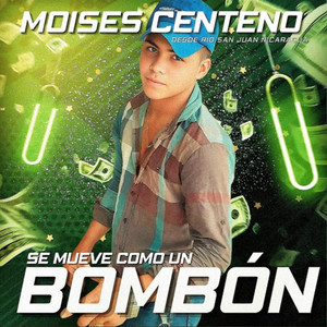 Moises Centeno - Se Mueve Como Un Bombón
