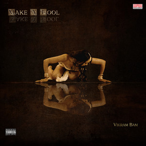 Make A Fool - song and lyrics by Vikram Bam | Spotify