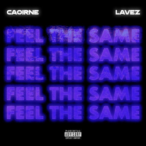Feel The Same. by caoirne, Lavez