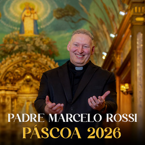 Padre Marcelo Rossi - Páscoa 2026