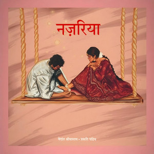 Najariya by VEDANT SRIVASTAVA, Prakriti Pandey