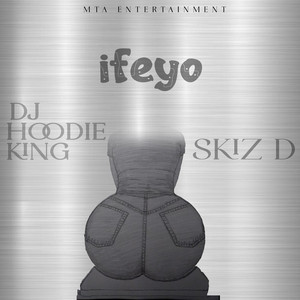 Ifeyo by DJ Hoodie King, Skiz D