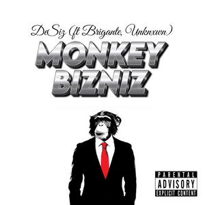 DeSiz - Monkey Bizniz (feat. Brigante & Unknxwxn)