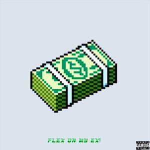 Flex On My Ex!