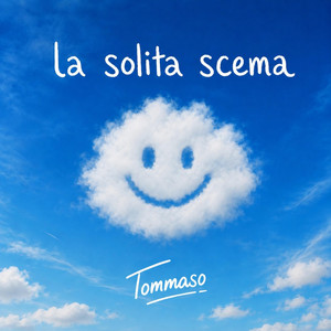LA SOLITA SCEMA by Tommaso
