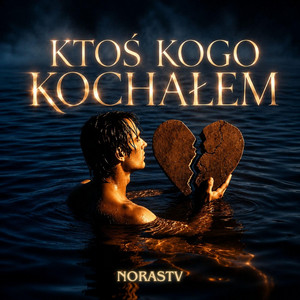 Ktoś kogo kochałem by NorasTv