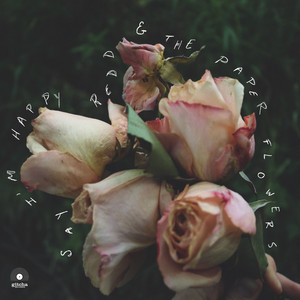 Say I'm Happy by Redd & The Paper Flowers