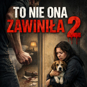 TO NIE ONA ZAWINIŁA 2 by NIEZŁOMNY WOJOWNIK