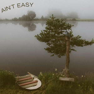 Ain't Easy by Ronald Kirstein