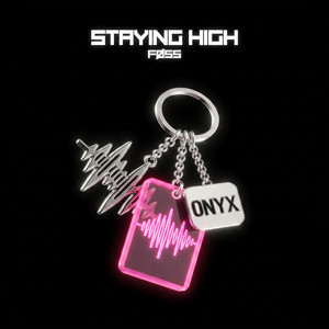 STAYING HIGH by FØSS