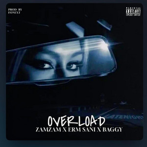 The Menz - Overload (feat. Zamzam, Erm & Baggy Rashid)