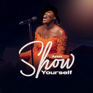 Ayaya - Show Yourself