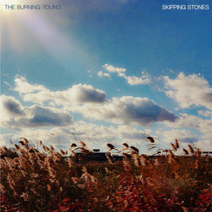 Skipping Stones by The Burning Young