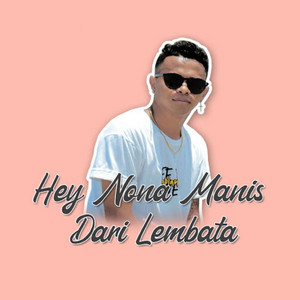 Hey Nona Manis Dari Lembata by WG LHC