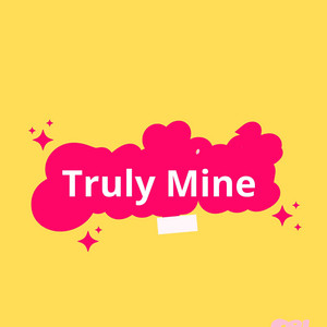 Truly Mine by ligixta rd