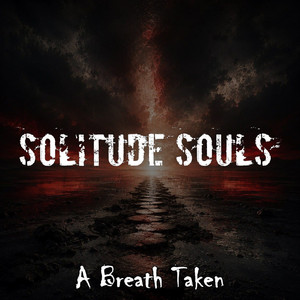 A Breath Taken by Solitude Souls, Ilya Mirosh