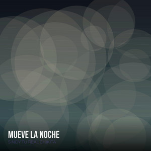 Mueve La Noche by Tu REAL Chikita