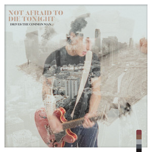 Not Afraid to Die Tonight