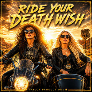 Ride Your Death Wish by Tanya Taylor