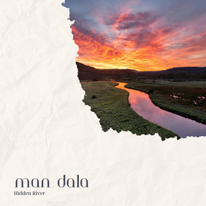 Hidden River by Man Dala