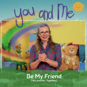Be My Friend by Suzy Cato, You and Me
