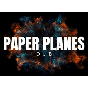 Paper Planes by DJ B
