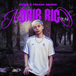 Morir rico by Dyan, Fauna Music