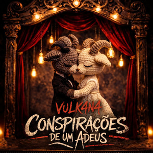 Conspirações de um adeus by VULKANA