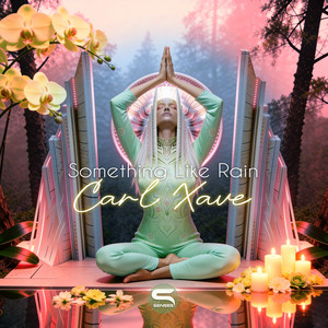 Something Like Rain - Reimagined by Carl Xave