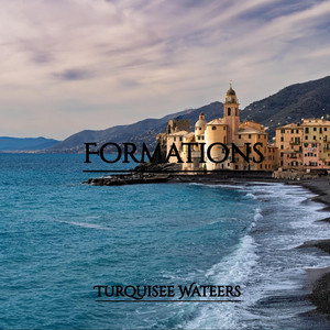 Formations by Turquisee Wateers