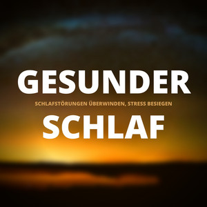 Gesunder Schlaf: Schlafstörungen überwinden, Stress dauerhaft besiegen (Premium-Bundle) [Geführte Premium-Meditationen zum Einschlafen, Durchschlafen, Ausschlafen]