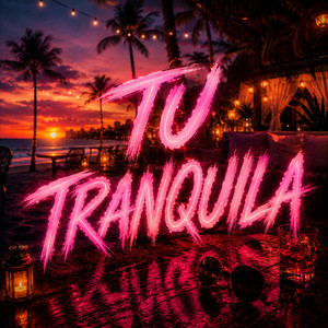 Tu Tranquila by Javielo la maravilla