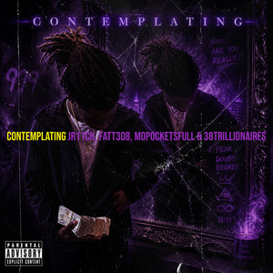 Contemplating by JR11CH, FATT308, MoPocketsFull, 38trillionaires