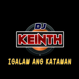 DjKeinth - Igalaw Ang Katawan