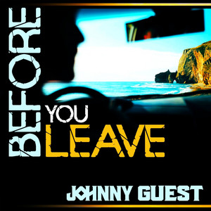 Before You Leave by Johnny Guest