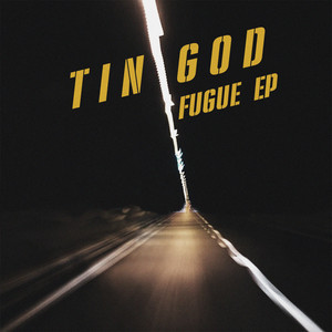 Tin God — Fugue E.P (2026)