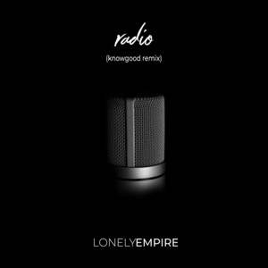 Radio - KnowGood Remix
