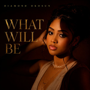 What Will Be by Diamond Okosun