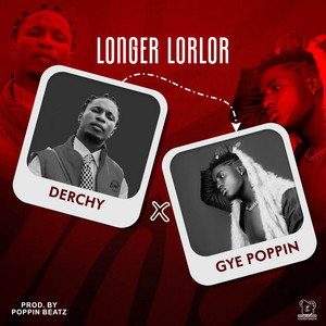Longer Lorlor (feat. Gye Poppin)