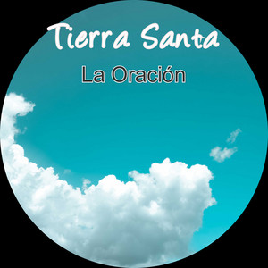 Tierra Santa - La Oración