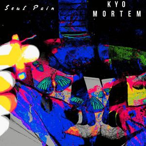Soul Pain by Mortem, Kyo